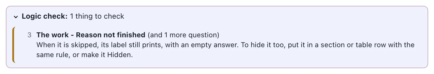 The open Logic check: when Reason not finished is skipped, its label still prints, with an empty answer.